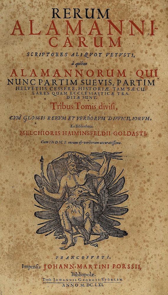 Melchior Goldast von Haiminsfeld - Rerum Alamannnicarum. 1661.