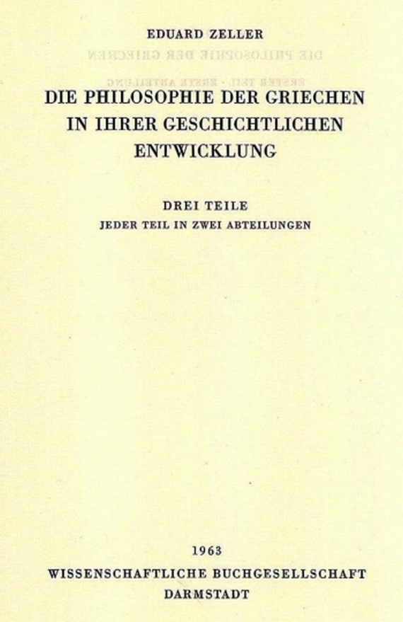 Eduard Zeller - Philosophie der Griechen. 1963.