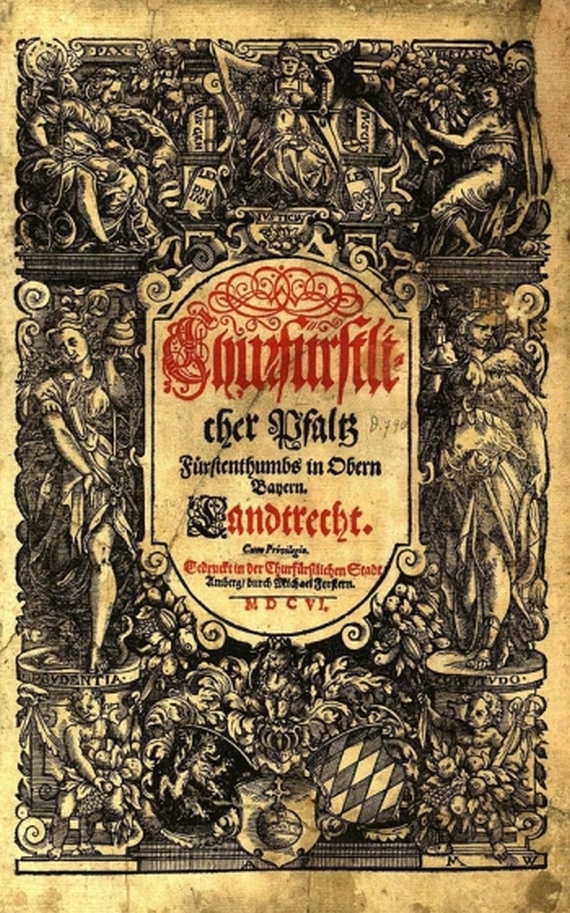 Churfürstliches Landrecht in Oberbayern - Churfürstliches Landrecht in Oberbayern. 1606