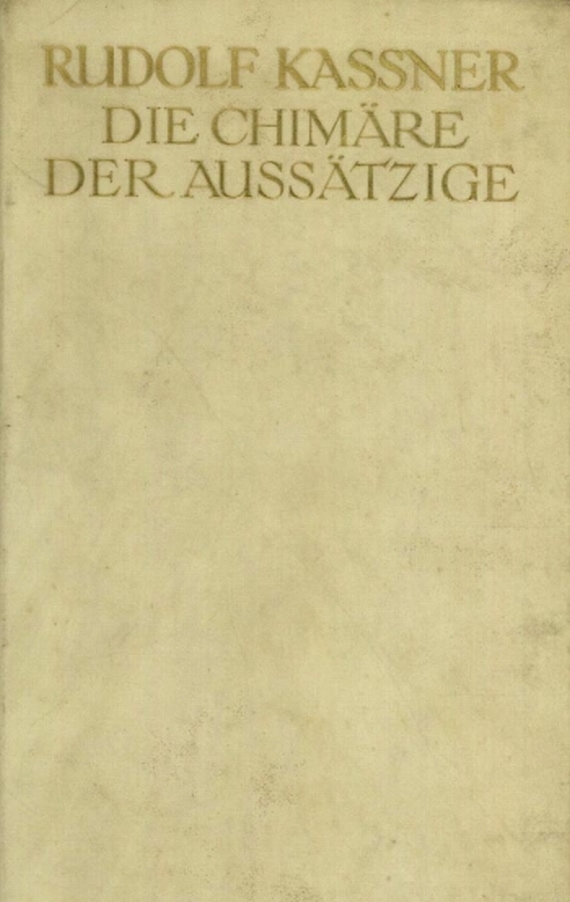 Rudolf Kassner - Die Chimäre. Der Aussätzige. 1914