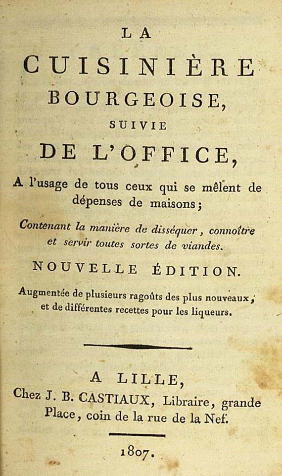   - La Cuisinière Bourgeoise, 1807.