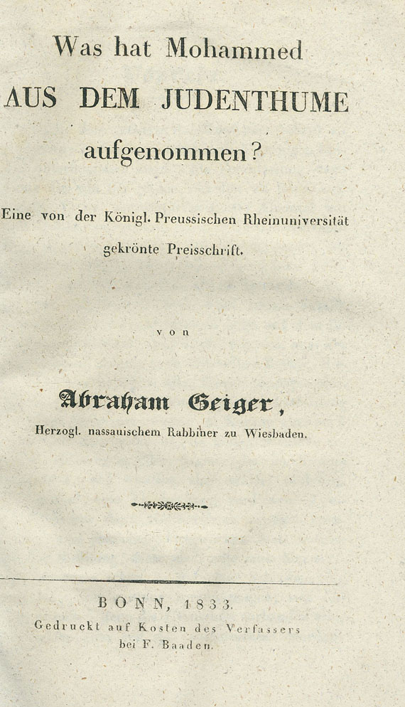 Abraham Geiger - Was hat Mohammed aus dem Judenthume aufgenommen? 1833