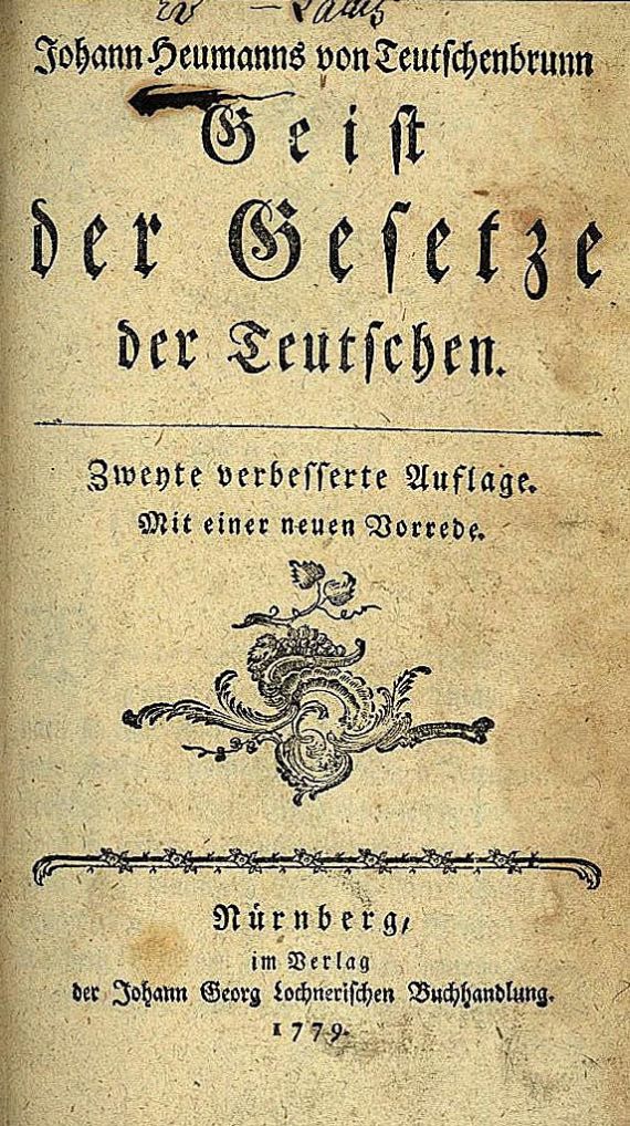 Johann Heumanns von Teutschenbrunn - Geist der Gesetze der Teutschen