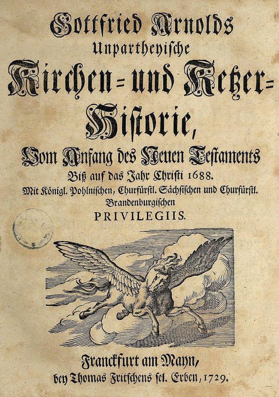 Gottfried Arnold - Kirchen- und Ketzer-Historie, 1729. 2 Bde.