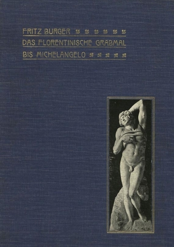 Burger, F. - Das florentinische Grabmal. 1904.