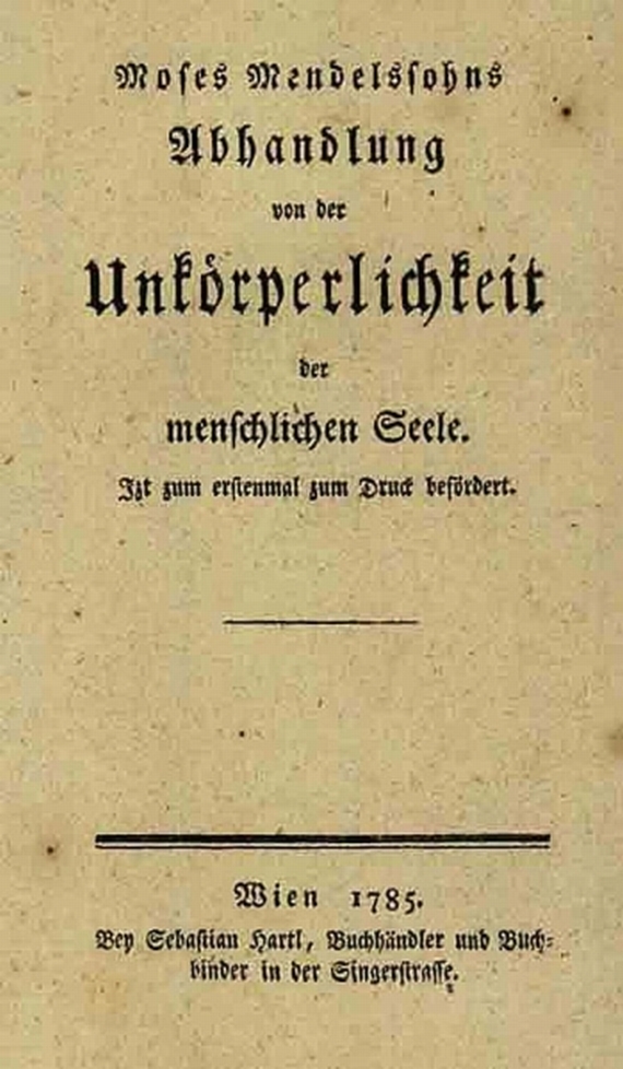 Moses Mendelssohn - Konvolut aus 2 Teilen, Unsterblichkeit, Unkörperlichkeit. 1776, 1785