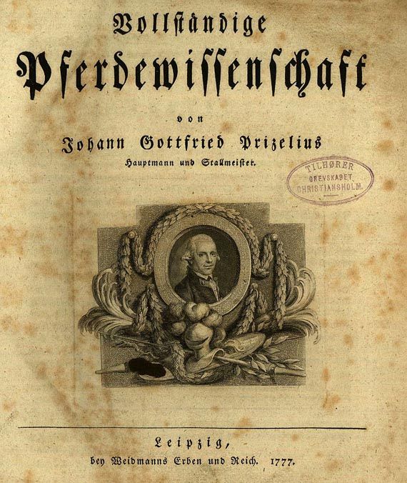 Johann Gottfried Prizelius - Pferdewissenschaft. 1777