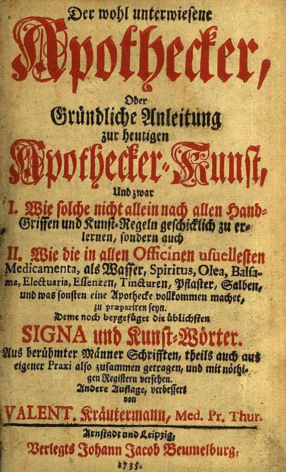 Christoph von Hellwig - Der wohl unterwiesene Apothecker. 1735