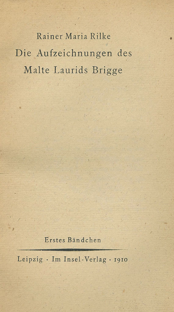 Rainer Maria Rilke - Die Aufzeichnungen des Malte Laurids Brigge. 2 Bde. 1910. Dabei: Aus der Frühzeit Rainer Maria Rilkes.