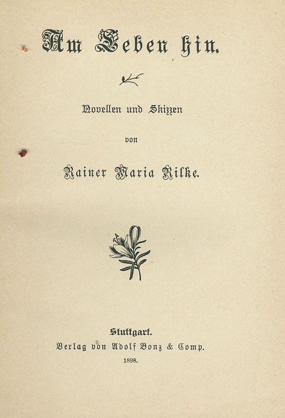 Rainer Maria Rilke - Am Leben hin. 1898.