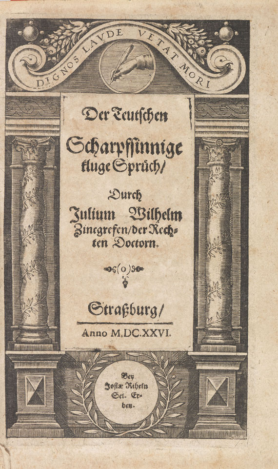 Julius Wilhelm Zincgref - Scharfsinnige kluge Sprüch + 2 Beigaben. 1626-1789
